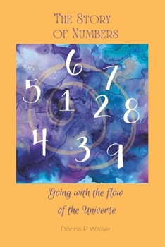 Paperback The Story of Numbers: Going with the Flow of the Universe Book