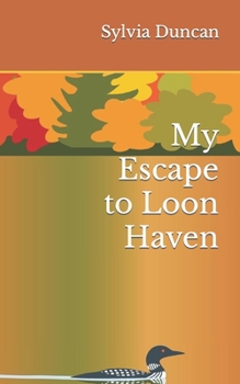 Paperback My Escape to Loon Haven Book