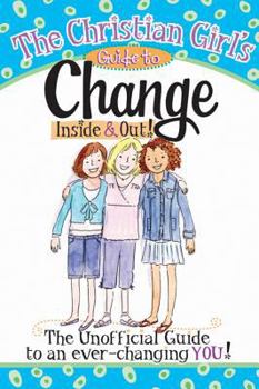 Paperback The Christian Girl's Guide to Change Inside & Out! [With Change Purse] Book