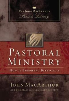 Hardcover Pastoral Ministry: How to Shepherd Biblically Book