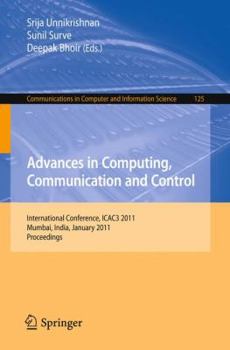 Paperback Advances in Computing, Communication and Control: International Conference, ICAC3 2011, Mumbai, India, January 28-29, 2011, Proceedings Book
