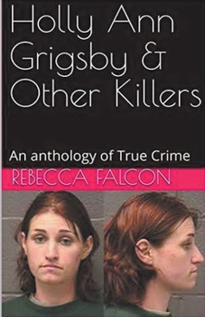 Paperback Holly Ann Grigsby & Other Killers Book
