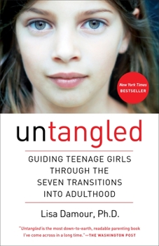 Paperback Untangled: Guiding Teenage Girls Through the Seven Transitions Into Adulthood Book