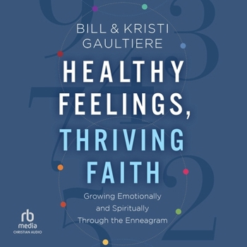 Audio CD Healthy Feelings, Thriving Faith: Growing Emotionally and Spiritually Through the Enneagram Book