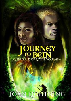 Journey to Bein - Book #4 of the Guardians of Reyth