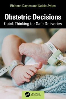 Paperback Obstetric Decisions: Quick Thinking for Safe Deliveries Book