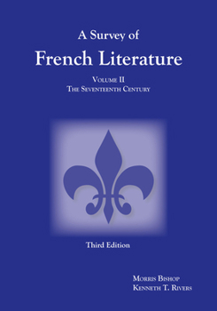Paperback A Survey of French Literature, Vol. 2: The 17th Century Book