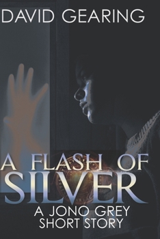 Paperback A Flash of Silver: A Jono Grey Short Story Book