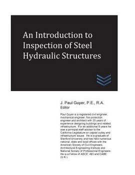 Paperback An Introduction to Inspection of Steel Hydraulic Structures Book