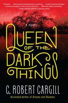 Queen of the Dark Things - Book #2 of the Dreams & Shadows