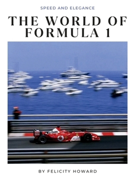 Paperback The World of Formula 1: Speed and Elegance: Coffee Table Book