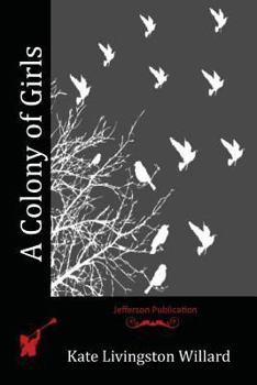 Paperback A Colony of Girls Book