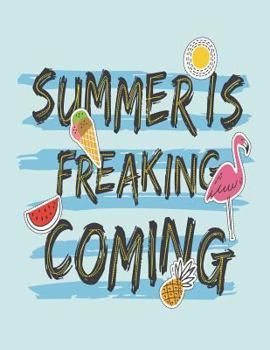 Paperback Summeris freaking coming: Summeris freaking coming on blue cover and Dot Graph Line Sketch pages, Extra large (8.5 x 11) inches, 110 pages, Whit Book