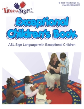 Paperback Exceptional Children's Sign Language Book: ASL Sign Language with Exceptional Children Book