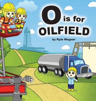 Hardcover O is for Oilfield Book