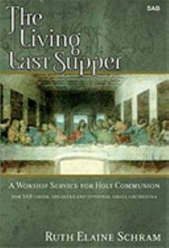 Paperback The Living Last Supper: A Dramatic Musical Experience for Holy Week Book