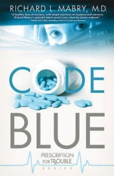 Paperback Code Blue: Prescription for Trouble Series #1 Book