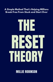 Paperback The Reset Theory: A Simple Method That's Helping Millions Break Free From Stuck and Start Over Book