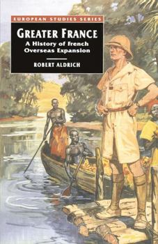 Paperback Greater France: A History of French Overseas Expansion Book