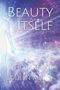 Paperback Beauty Itself: Who Are We Book