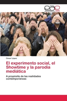 Paperback El experimento social, el Showtime y la parodia mediática [Spanish] Book