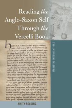 Hardcover Reading the Anglo-Saxon Self Through the Vercelli Book