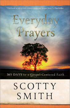 Paperback Everyday Prayers: 365 Days to a Gospel-Centered Faith Book