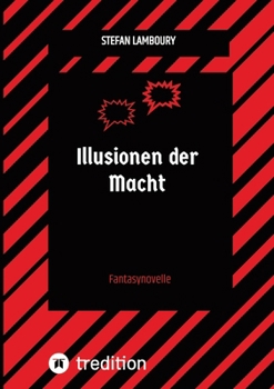 Paperback Illusionen der Macht: Fantasynovelle [German] Book