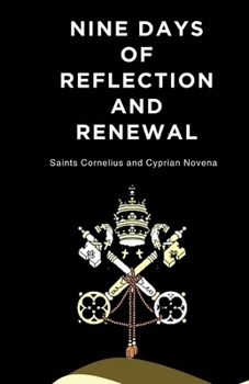 Paperback Nine Days of Reflection and Renewal: Saints Cornelius and Cyprian Novena Book