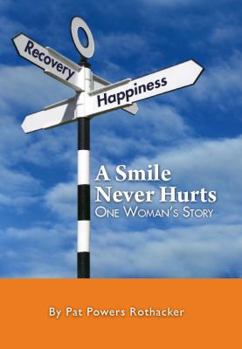 Hardcover A Smile Never Hurts: One Woman's Story Book