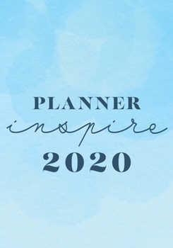 Planner 2020 inspire: practical Calendar and Organizer