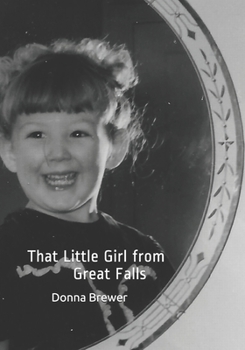 Paperback That Little Girl from Great Falls: An Autobiography Book
