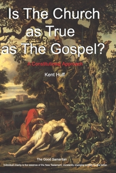 Paperback Is The Church As True As The Gospel?: A Constitutional Approach Book