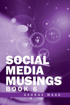 Paperback Social Media Musings: Book 6 Book