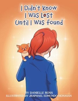 Paperback I Didn't Know I Was Lost Until I Was Found Book