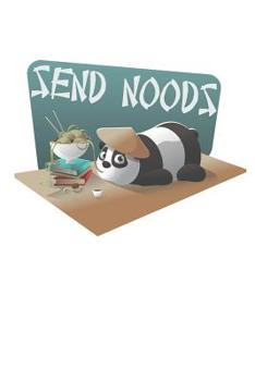 Paperback Send Noods: 6 x 9 in 125 page notebook for anyone that loves to eat noodles. Book