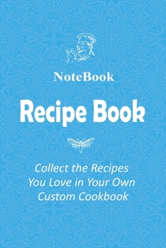 Paperback MyRecipe Book: Notebook to write the best deliciousrecipes, Make Your Own Cookbook& do-it-yourself to note down your 120 favorite rec Book