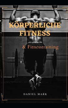 Paperback K?rperliche Fitness & Fitnesstraining [German] Book