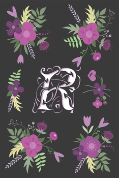 R: R  Monogram Notebook, Letter R Initial Monogram , for Kids, Girls & Women | Pink Floral with letter R glossy and smooth finish cover, (6 x 9) 120 pages