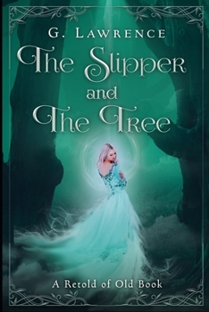 The Slipper and the Tree - Book #2 of the Retold of Old