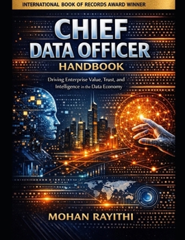 CHIEF DATA OFFICER HANDBOOK: Driving Enterprise Value, Trust, and Intelligence in the Data Economy