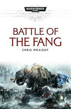 Battle of the Fang - Book #6 of the Space Marine Battles