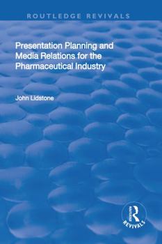 Hardcover Presentation Planning and Media Relations for the Pharmaceutical Industry Book