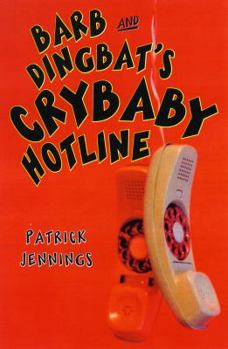 Hardcover Barb and Dingbat's Crybaby Hotline Book
