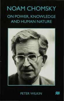 Hardcover Noam Chomsky: On Power, Knowledge and Human Nature Book