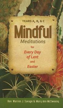 Paperback Mindful Meditations for Every Day of Len: Years A, B, and C Book