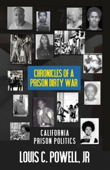 Paperback Chronicles of a Prison Dirty War: California Prison Politics Book