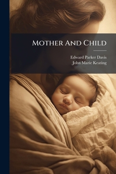 Paperback Mother And Child: Pt. I. Mother Book