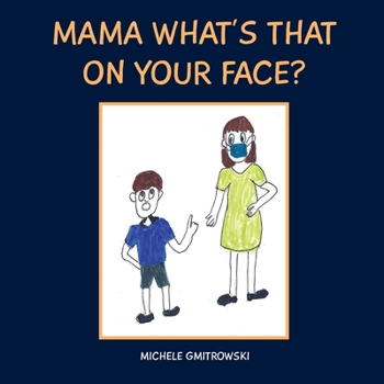 Paperback Mama What's That on Your Face? [Large Print] Book