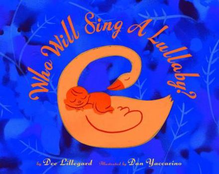 Hardcover Who Will Sing a Lullaby? Book